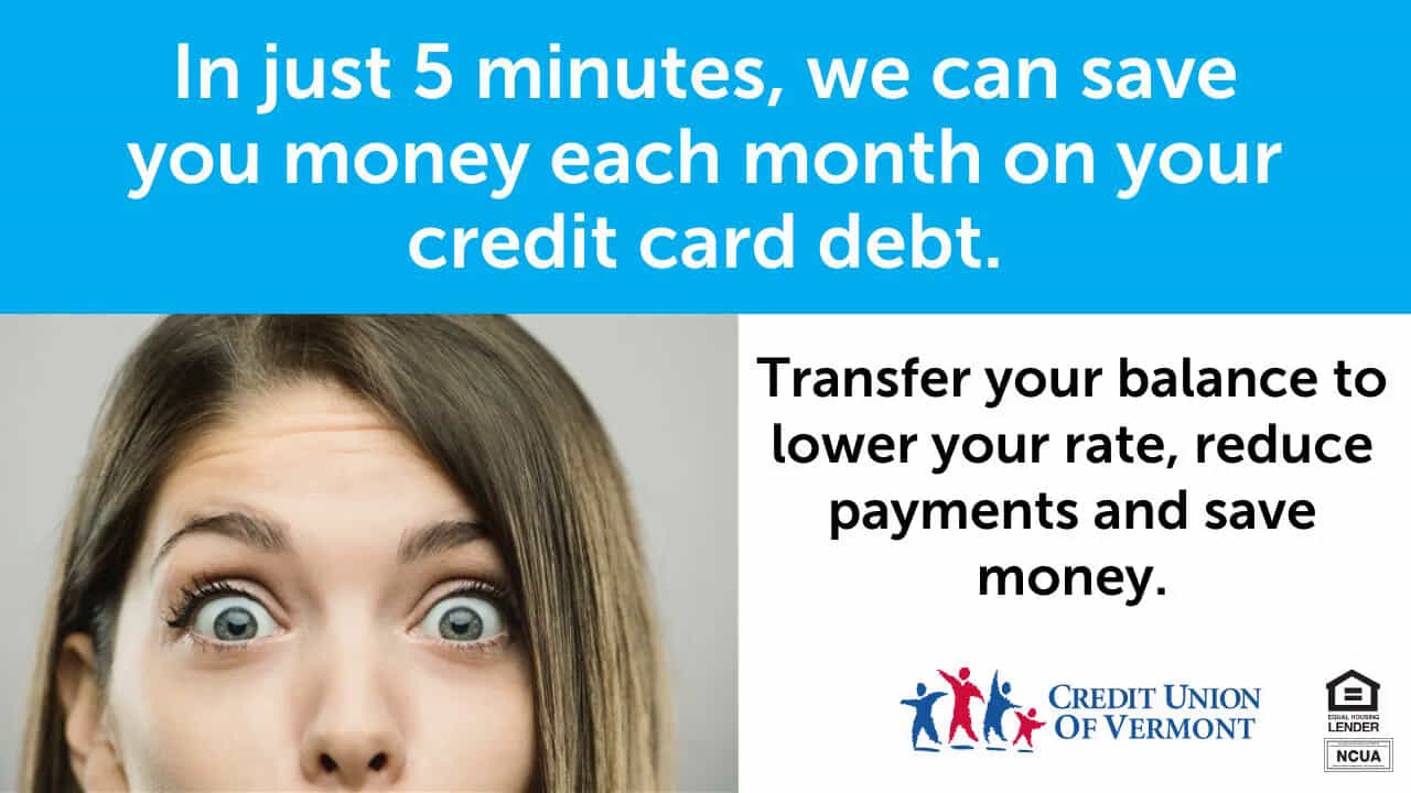 In just 5 minutes, we can save you money each month on your credit card debt.
Transfer your balance to lower your rate, reduce payments and save money.